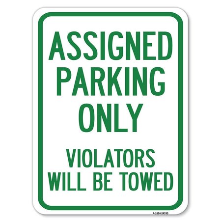 SIGNMISSION Assigned Parking Violators Towed Heavy-Gauge Alum Rust Proof Parking Sign, 18" x 24", A-1824-24333 A-1824-24333